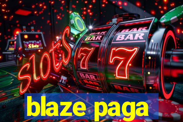 blaze paga