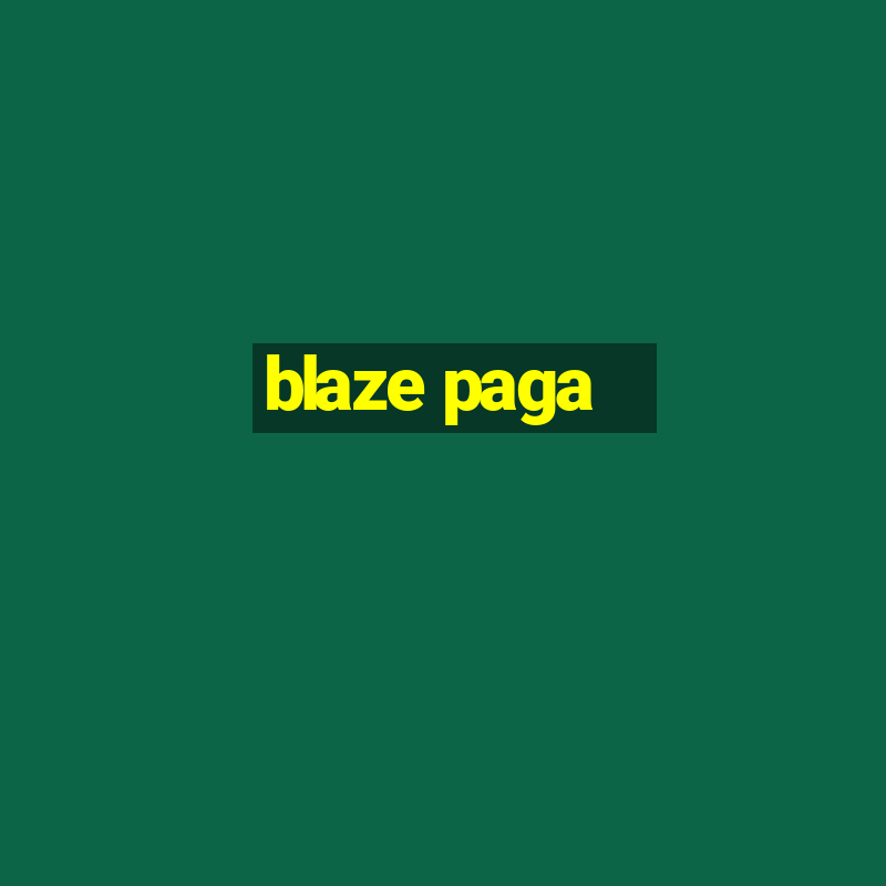 blaze paga