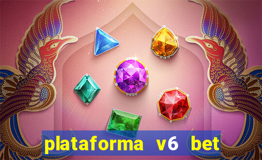 plataforma v6 bet é confiável