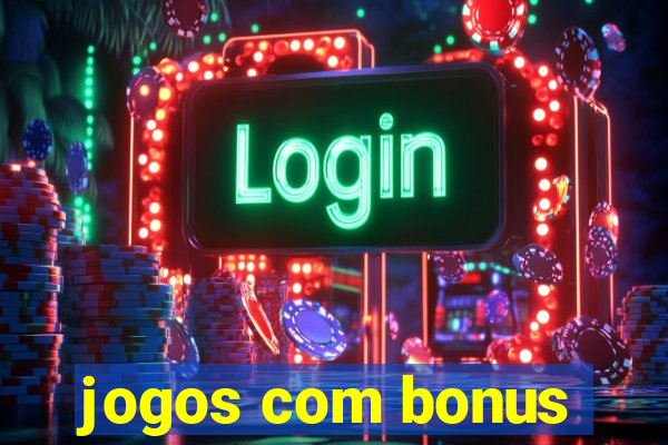 jogos com bonus