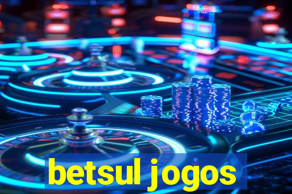 betsul jogos