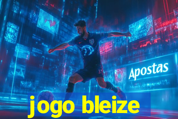 jogo bleize