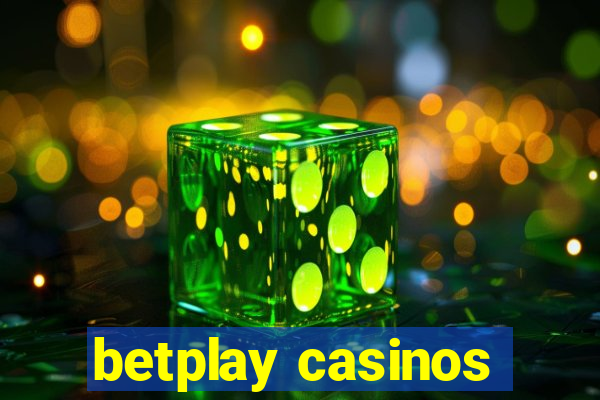 betplay casinos