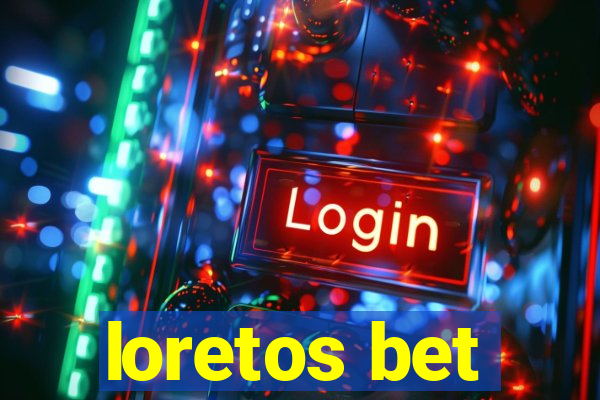 loretos bet