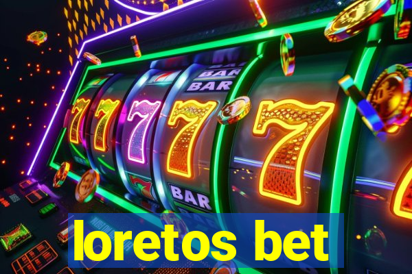 loretos bet