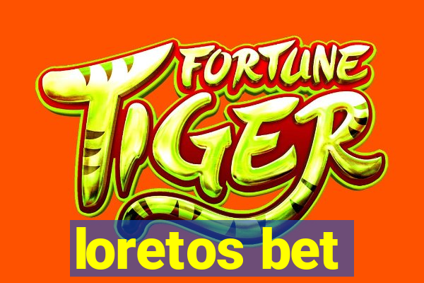 loretos bet