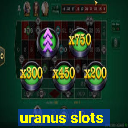 uranus slots