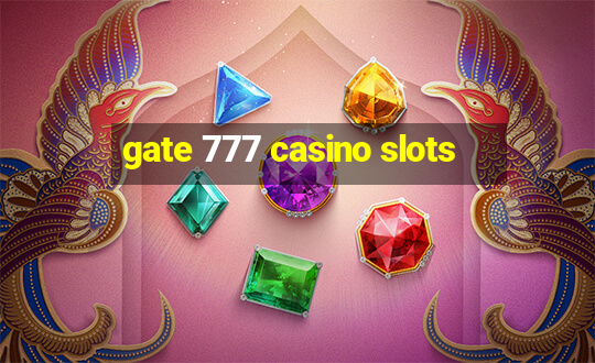 gate 777 casino slots