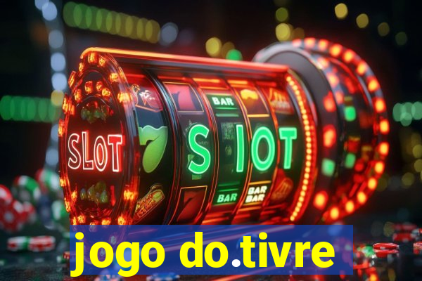 jogo do.tivre