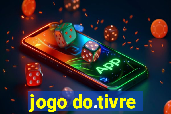 jogo do.tivre