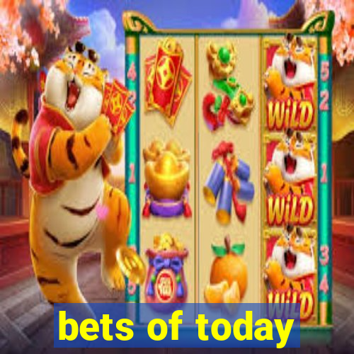 bets of today