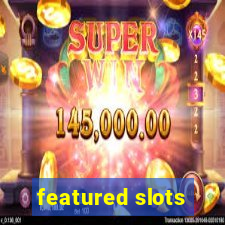 featured slots