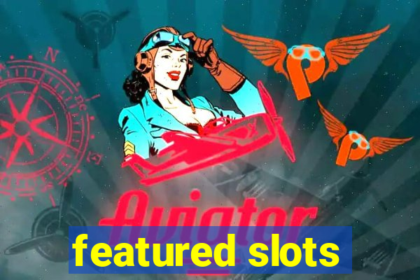 featured slots