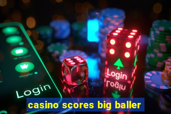 casino scores big baller