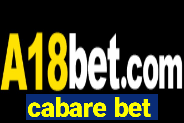 cabare bet