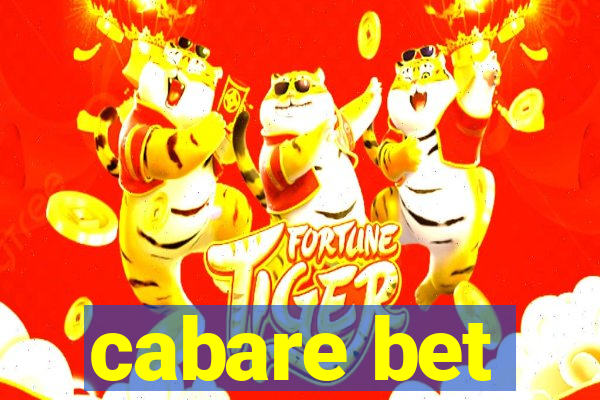 cabare bet