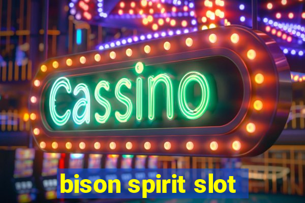 bison spirit slot