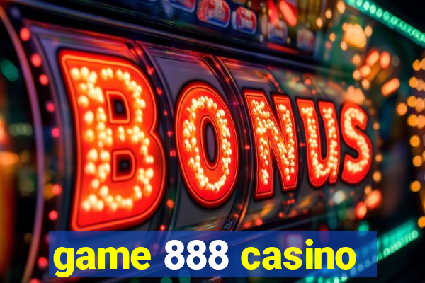 game 888 casino