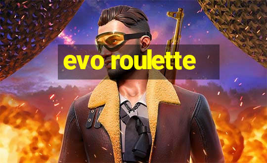 evo roulette