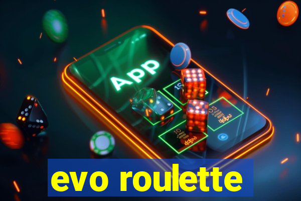 evo roulette