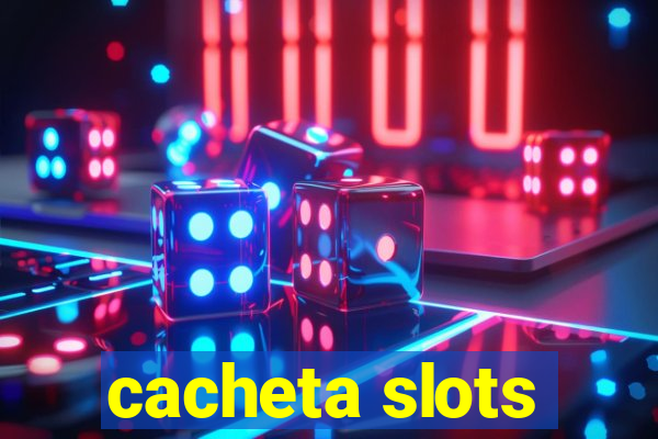 cacheta slots