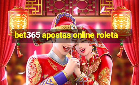 bet365 apostas online roleta