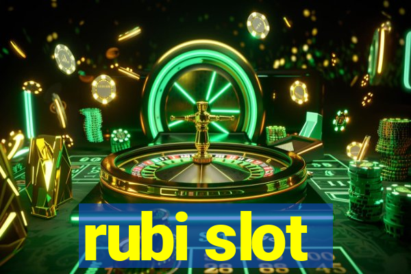 rubi slot