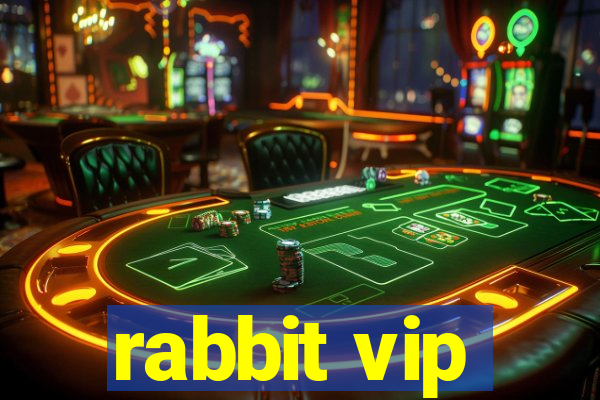 rabbit vip