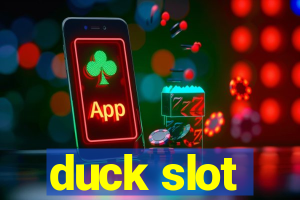 duck slot