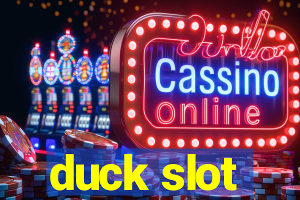 duck slot