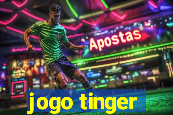 jogo tinger