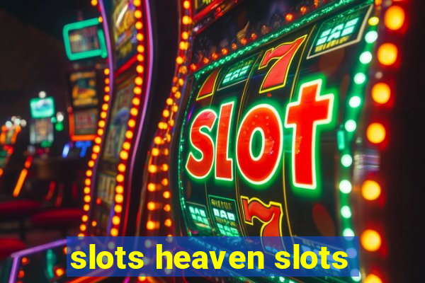 slots heaven slots