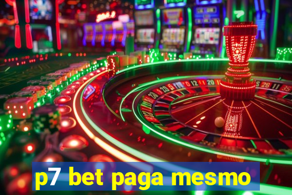 p7 bet paga mesmo