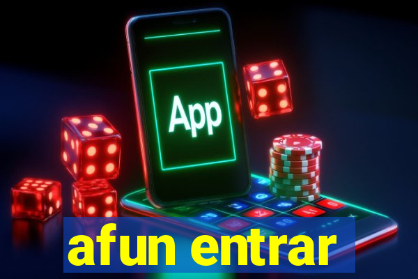 afun entrar