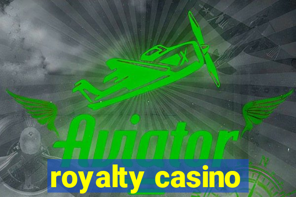 royalty casino