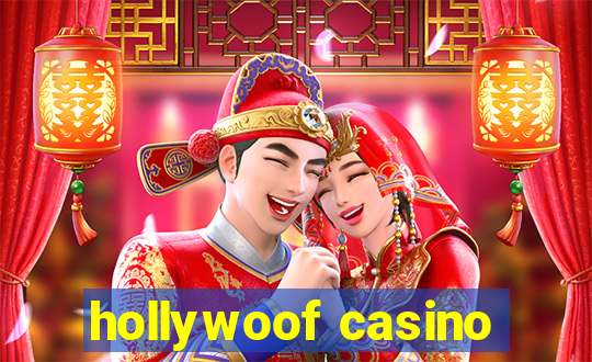 hollywoof casino