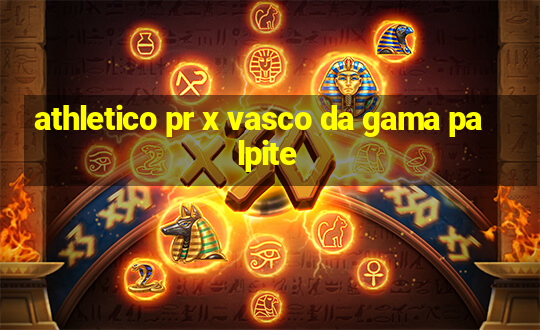 athletico pr x vasco da gama palpite