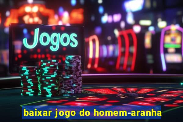 baixar jogo do homem-aranha