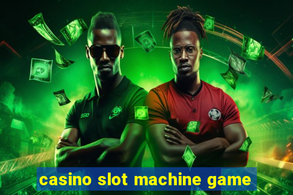 casino slot machine game