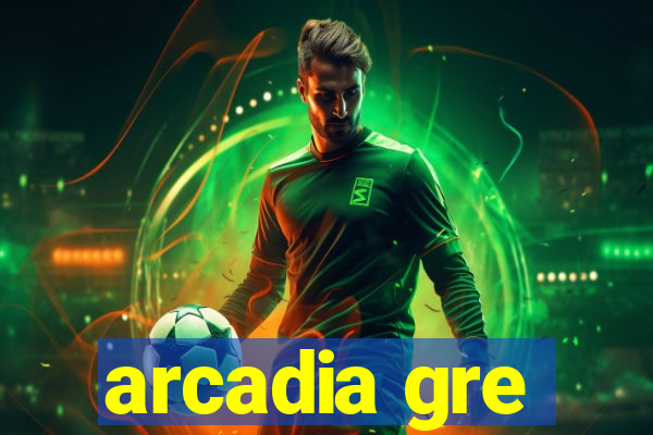 arcadia gre