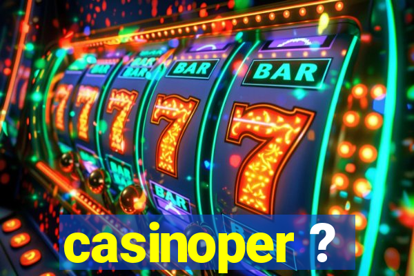 casinoper ?