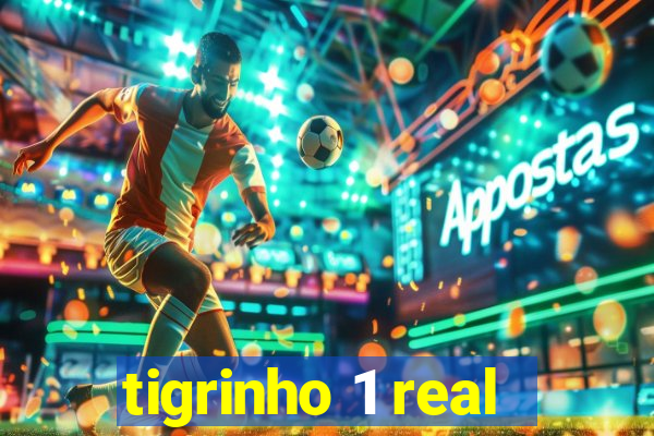 tigrinho 1 real