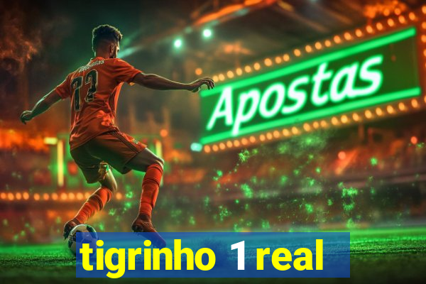 tigrinho 1 real