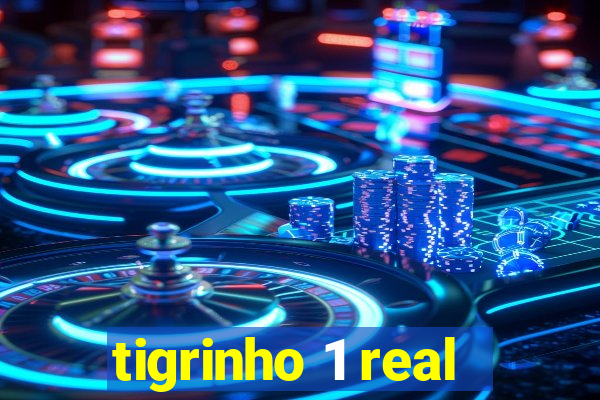 tigrinho 1 real