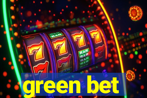 green bet