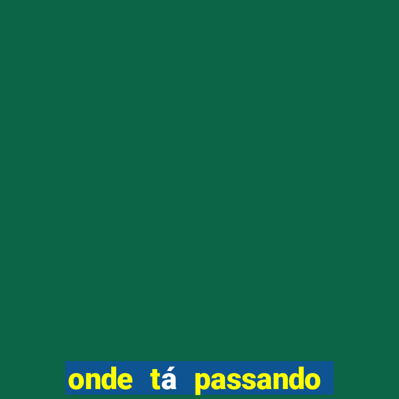 onde tá passando o jogo