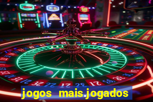 jogos mais.jogados do mundo