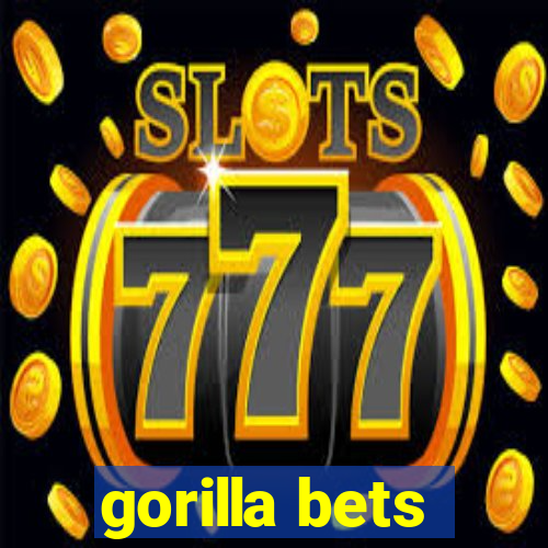 gorilla bets