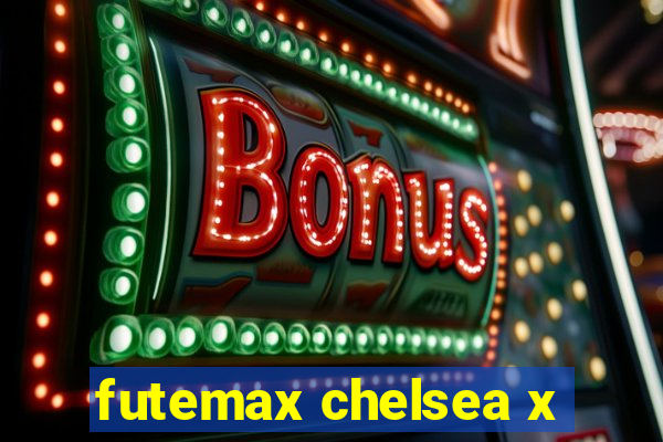 futemax chelsea x