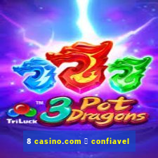 8 casino.com 茅 confiavel